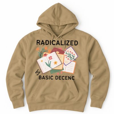 Radicalized By Basic Decency Book Flower Hoodie