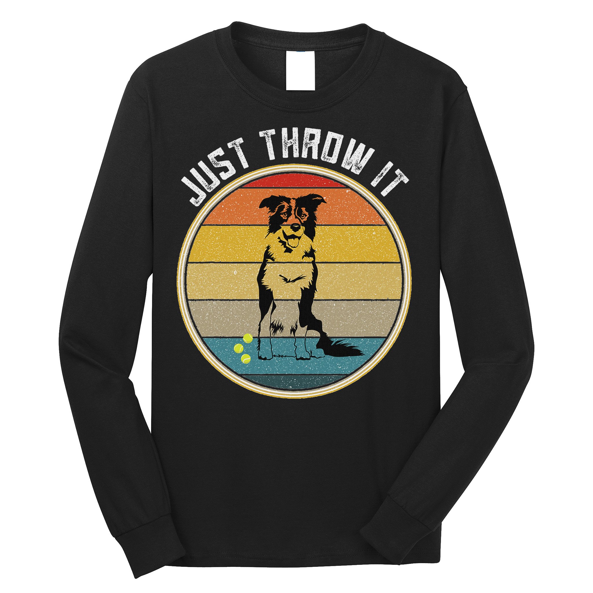 Retro Border Collie Lover Just Throw It Border Collie Mom Long Sleeve Shirt