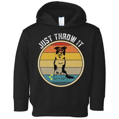 Retro Border Collie Lover Just Throw It Border Collie Mom Toddler Hoodie