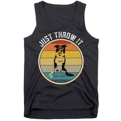 Retro Border Collie Lover Just Throw It Border Collie Mom Tank Top