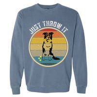 Retro Border Collie Lover Just Throw It Border Collie Mom Garment-Dyed Sweatshirt