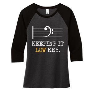 Retro Bass Clef Music Keeping It Low Key Funny Musician Women's Tri-Blend 3/4-Sleeve Raglan Shirt