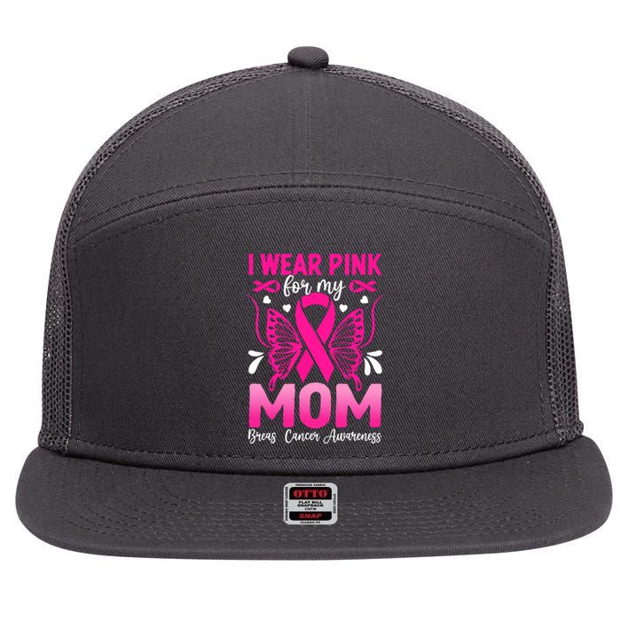 Ribbon Breast Cancer Awareness I Wear Pink For My Mom Gift 7 Panel Mesh Trucker Snapback Hat