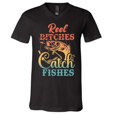 Reel Bitches Catch Fishes Funny Retro Fishing V-Neck T-Shirt