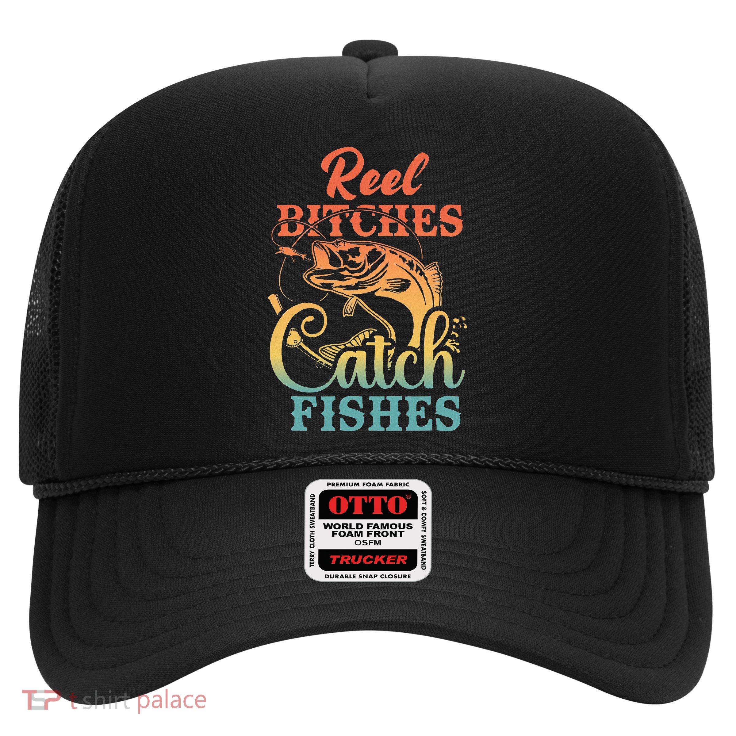Reel Bitches Catch Fishes Funny Retro Fishing Trucker Hat