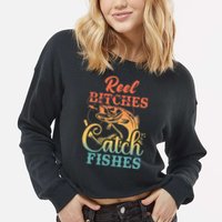 Reel Bitches Catch Fishes Funny Retro Fishing Cropped Pullover Crew