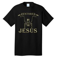 Restored By Christ – Christian Motorcycle Gospel Faith Tall T-Shirt