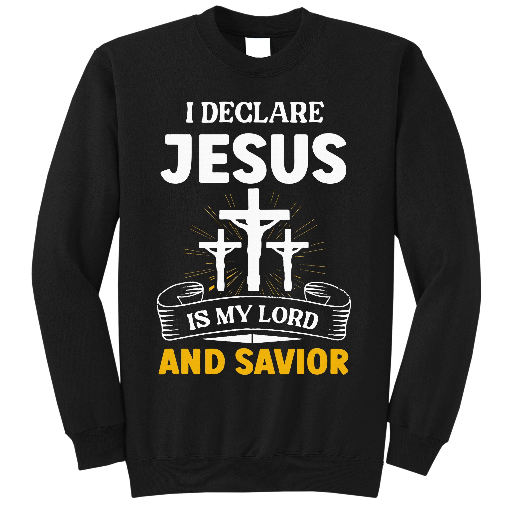 Religious Bible Church Jesus Is My Lord And Savior Sweatshirt
