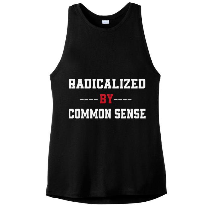 Radicalized By Common Sense Truth Logic And Free Thinkin Ladies PosiCharge Tri-Blend Wicking Tank