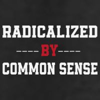 Radicalized By Common Sense Truth Logic And Free Thinkin Cool Comfort Performance Bucket Hat