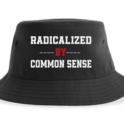 Radicalized By Common Sense Truth Logic And Free Thinkin Sustainable Bucket Hat
