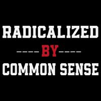 Radicalized By Common Sense Truth Logic And Free Thinkin 16 in Basic Backpack