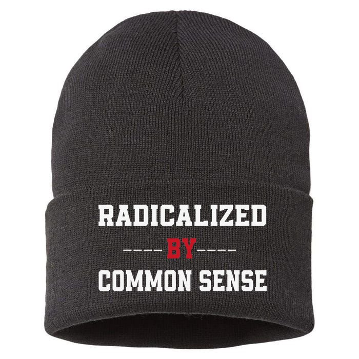 Radicalized By Common Sense Truth Logic And Free Thinkin Sustainable Knit Beanie