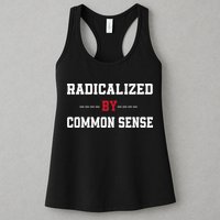 Radicalized By Common Sense Truth Logic And Free Thinkin Womens Tank Top