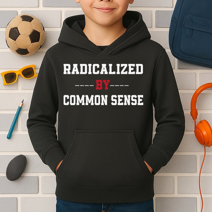 Radicalized By Common Sense Truth Logic And Free Thinkin Kids Hoodie