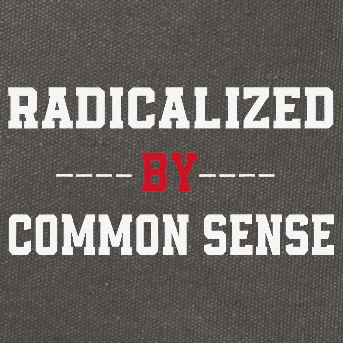 Radicalized By Common Sense Truth Logic And Free Thinkin Cotton Canvas Backpack