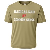Radicalized By Common Sense Truth Logic And Free Thinkin Cooling Performance Crew T-Shirt