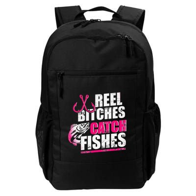Reel Bitches Catch Fishes Funny Fishing Backpack