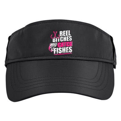 Reel Bitches Catch Fishes Funny Fishing Adult Drive Performance Visor