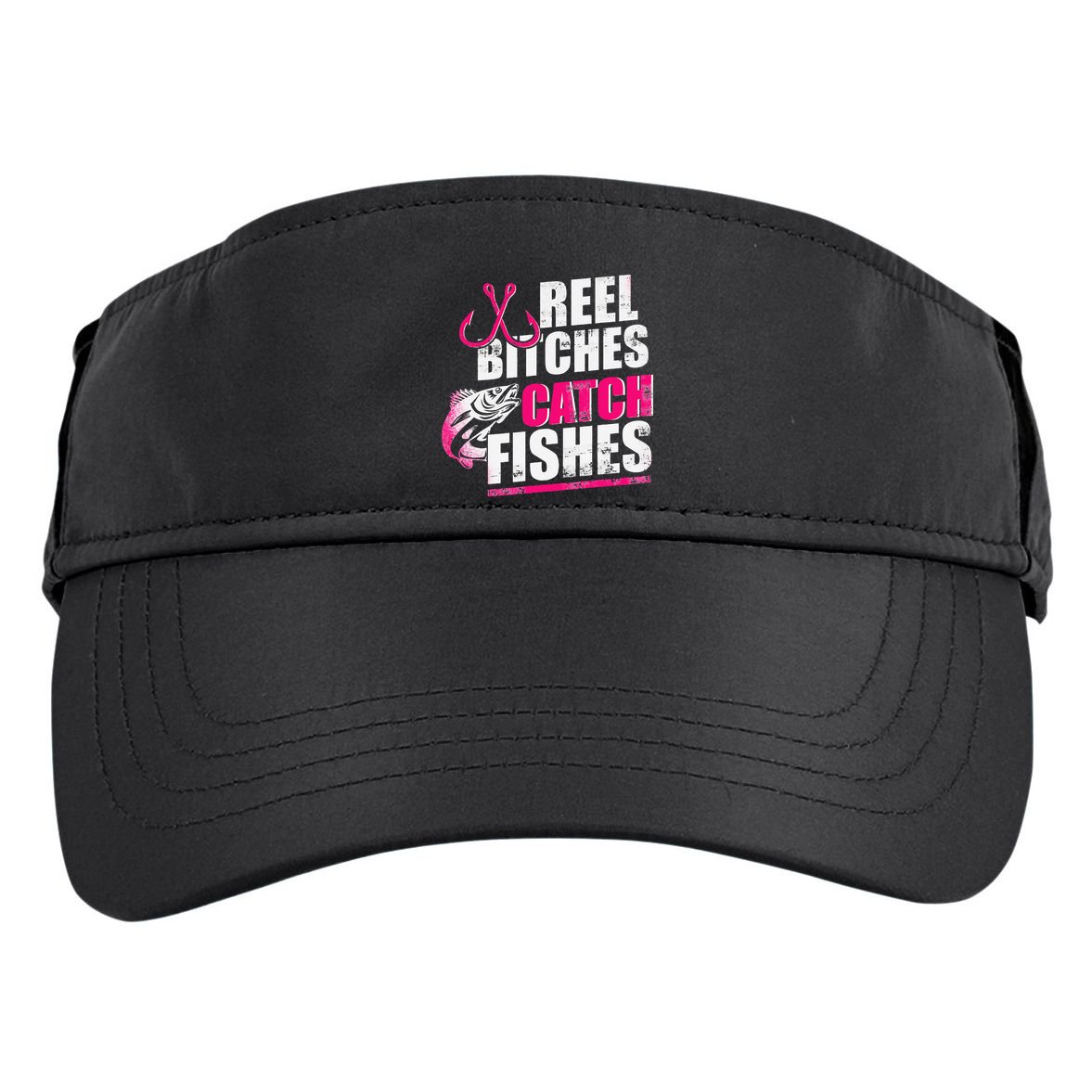 Reel Bitches Catch Fishes Funny Fishing Adult Drive Performance Visor