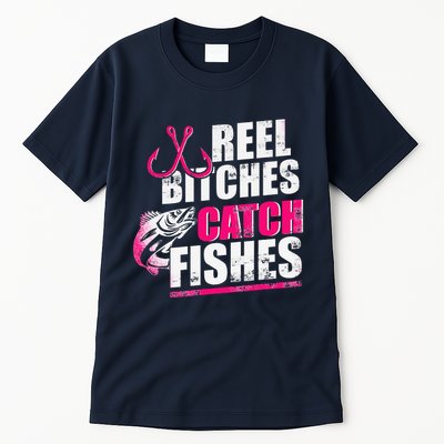 Reel Bitches Catch Fishes Funny Fishing Tall T-Shirt