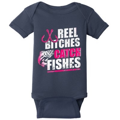 Reel Bitches Catch Fishes Funny Fishing Baby Bodysuit