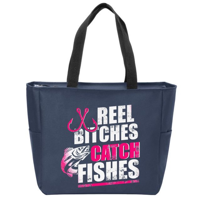 Reel Bitches Catch Fishes Funny Fishing Zip Tote Bag
