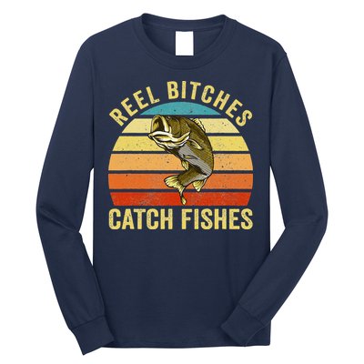 Reel Bitches Catch Fishes Funny Fishing Fisherman Vintage Long Sleeve Shirt