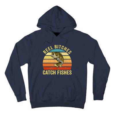 Reel Bitches Catch Fishes Funny Fishing Fisherman Vintage Tall Hoodie