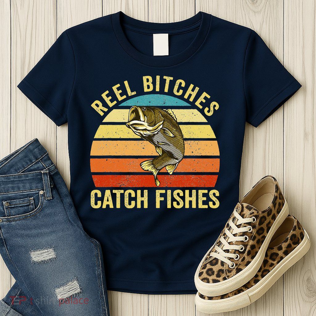 Reel Bitches Catch Fishes Funny Fishing Fisherman Vintage Womens T-Shirt