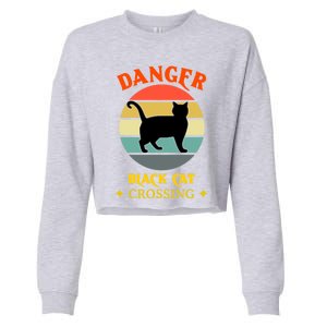 Retro Black Cat Danger Black Cat Crossing Superstition Meaningful Gift Cropped Pullover Crew