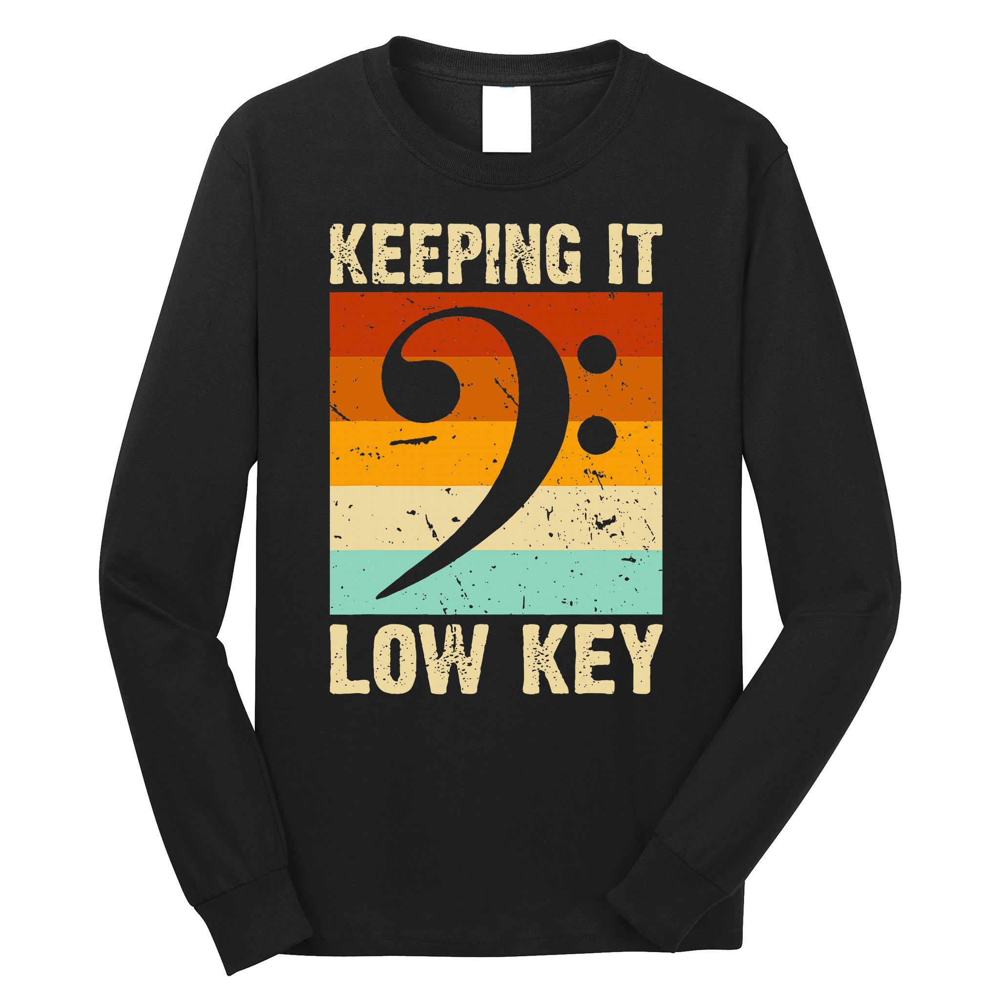 Retro Bass Clef Music Keeping It Low Key Musician Humor Long Sleeve Shirt