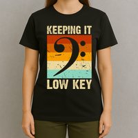 Retro Bass Clef Music Keeping It Low Key Musician Humor T-Shirt