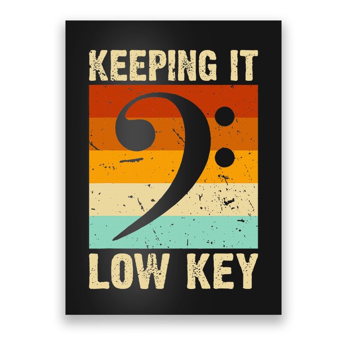 Retro Bass Clef Music Keeping It Low Key Musician Humor Poster