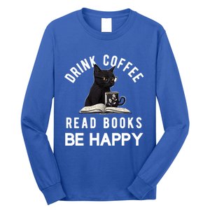 Read Books Coffee Be Happy Book Lover Worm Nerd Meaningful Gift Long Sleeve Shirt