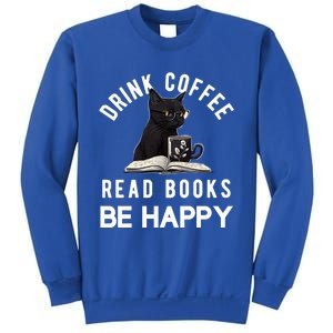 Read Books Coffee Be Happy Book Lover Worm Nerd Meaningful Gift Sweatshirt