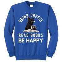 Read Books Coffee Be Happy Book Lover Worm Nerd Meaningful Gift Sweatshirt