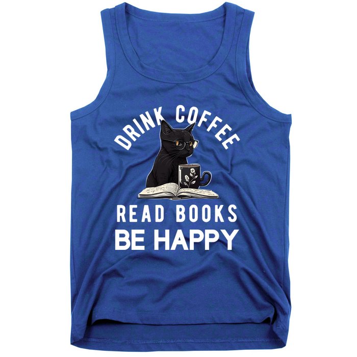 Read Books Coffee Be Happy Book Lover Worm Nerd Meaningful Gift Tank Top