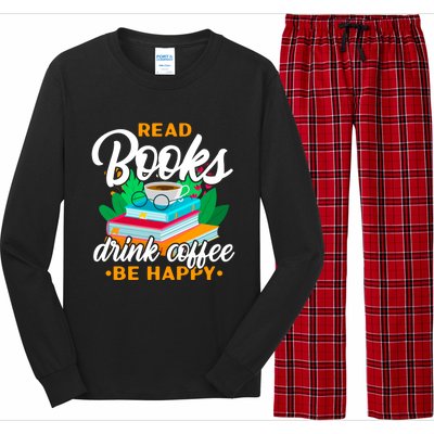 Read Books Coffee Be Happy Bookworm Book Reader Funny Gift Long Sleeve Pajama Set