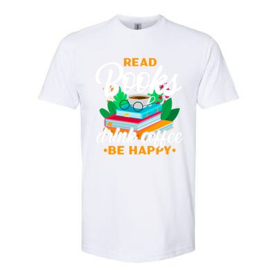 Read Books Coffee Be Happy Bookworm Book Reader Funny Gift Softstyle CVC T-Shirt