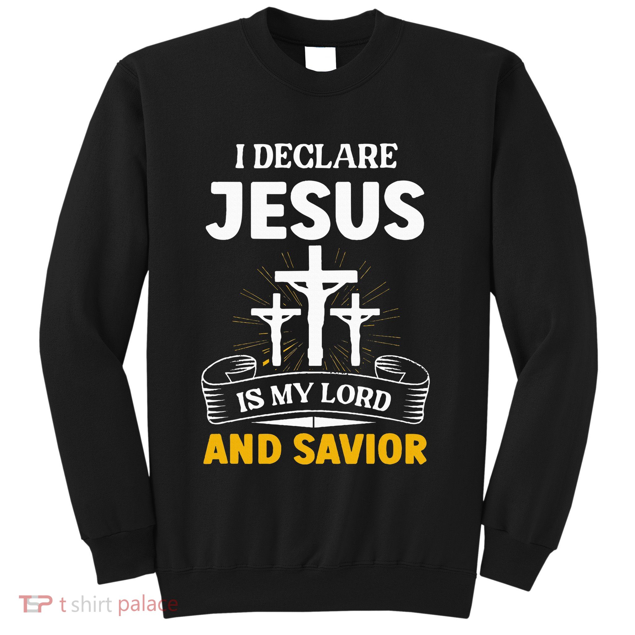 Religious Bible Church Jesus Is My Lord And Savior Sweatshirt