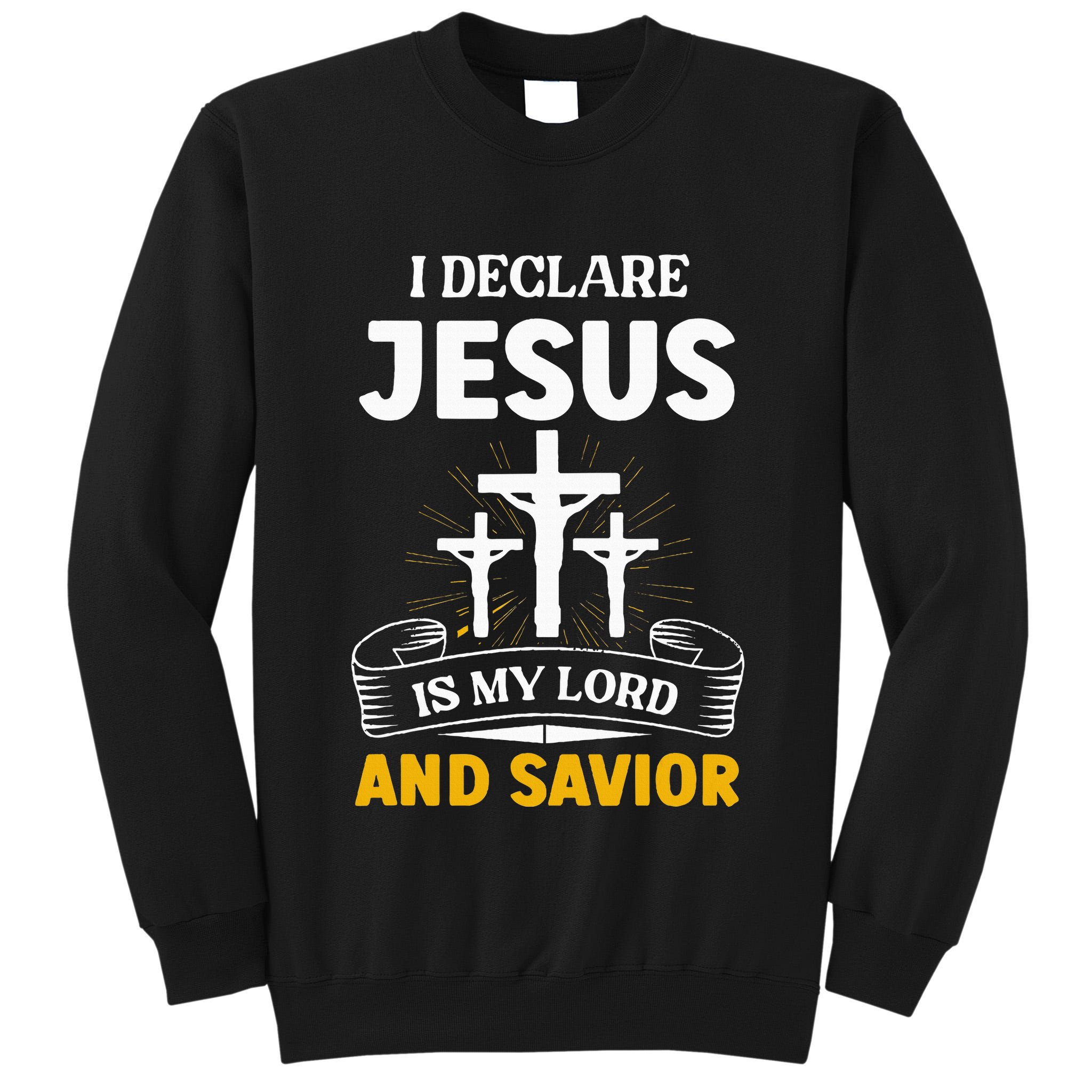Religious Bible Church Jesus Is My Lord And Savior Tall Sweatshirt