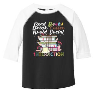 Read Books Drink Coffee Avoid Social Interaction Quote Toddler Fine Jersey T-Shirt