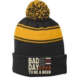 Retro Bad Day To Be Beer Usa Flag Beer 4th Of July Stripe Pom Pom Beanie