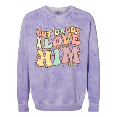 Retro But Daddy I Love Him Happy Parents Day Family Gift Colorblast Crewneck Sweatshirt