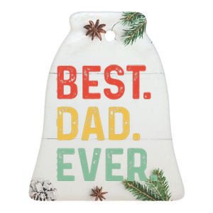 Retro Best Dad Ever Funny Dad Gift For Dad Ceramic Bell Ornament