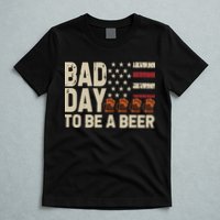 Retro Bad Day To Be Beer Usa Flag Beer 4th Of July T-Shirt