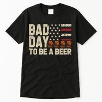 Retro Bad Day To Be Beer Usa Flag Beer 4th Of July Tall T-Shirt