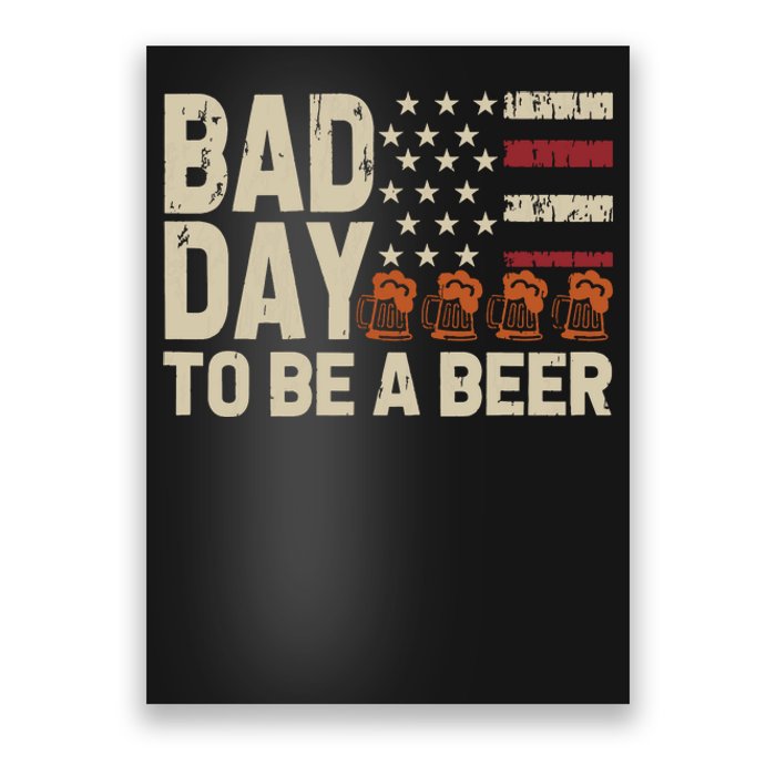 Retro Bad Day To Be Beer Usa Flag Beer 4th Of July Poster