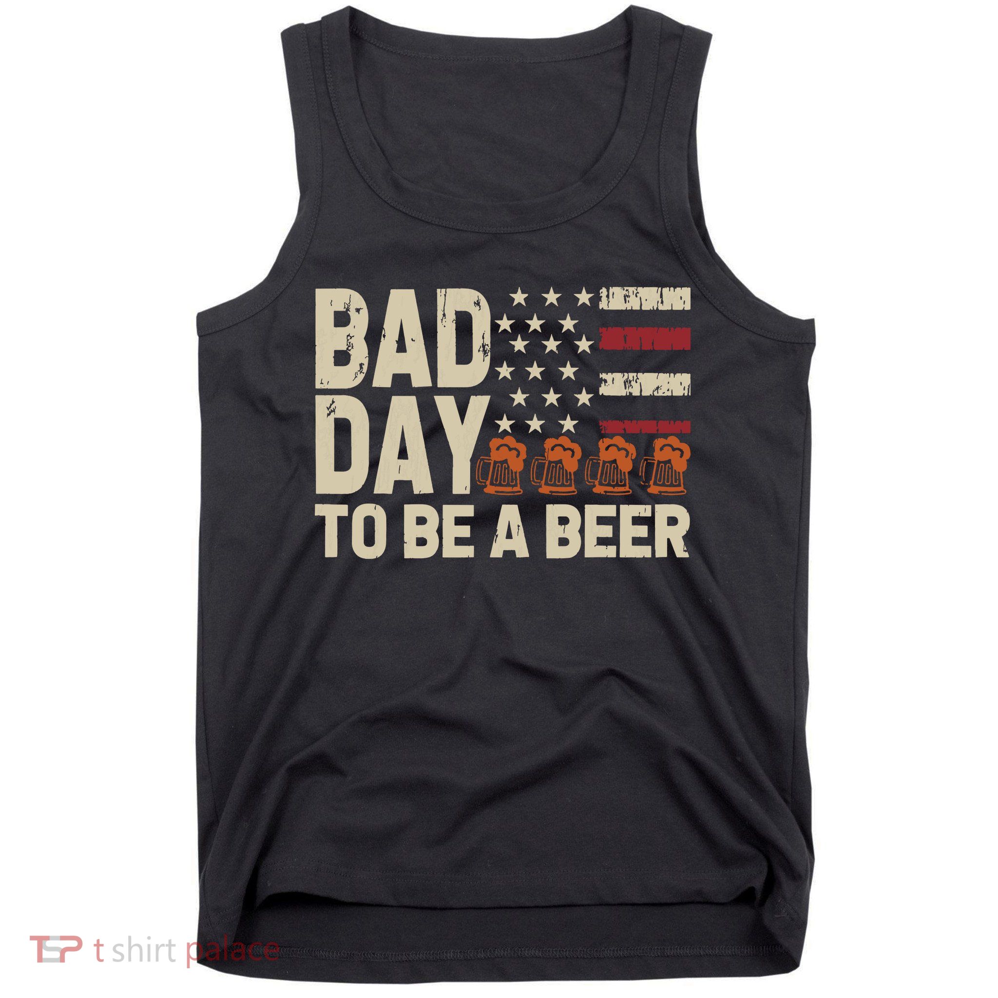 Retro Bad Day To Be Beer Usa Flag Beer 4th Of July Tank Top